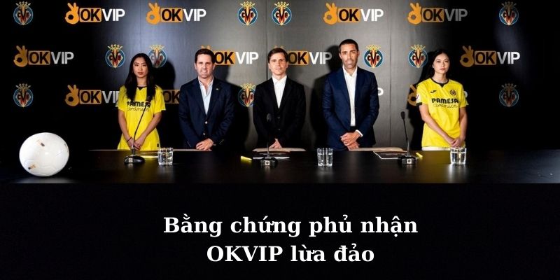 Bằng chứng phủ nhận thông tin OKVIP lừa đảo