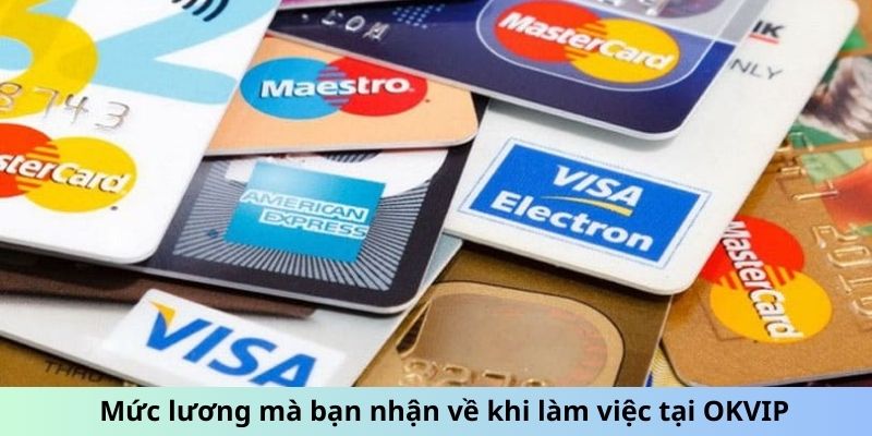 Mức lương mà bạn nhận về khi làm việc tại OKVIP