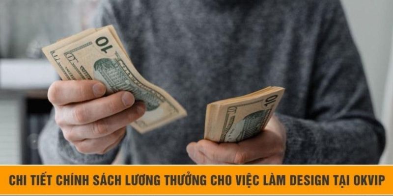 Chính sách lương thưởng vị trí Design 