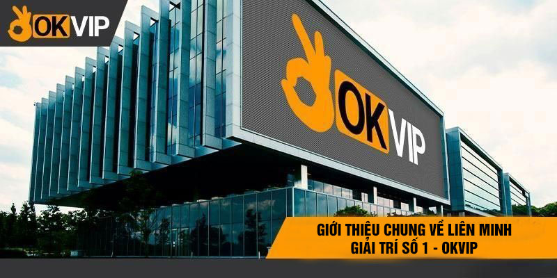 Liên minh OKVIP trong ngành cá cược