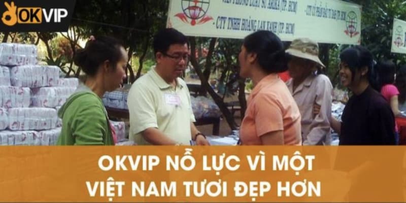 Cộng đồng đánh ra sao về các hoạt động okvip từ thiện