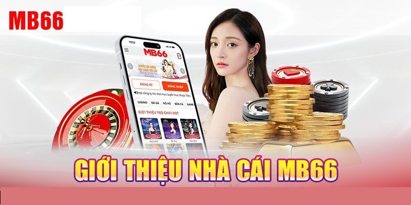 Giới thiệu thông tin về nhà cái MB66