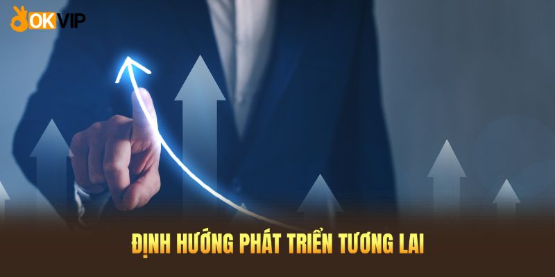 Định hướng phát triển tương lai của liên minh OKVIP