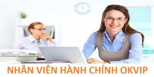 Nhân Viên Hành Chính - Công Việc Ổn Định, Cơ Hội Thăng Tiến